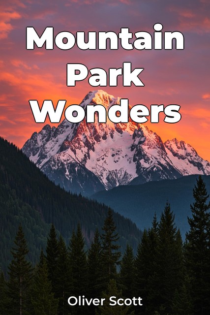 Mountain Park Wonders, Oliver Scott