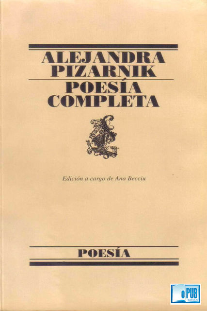 Poesía completa, Alejandra Pizarnik