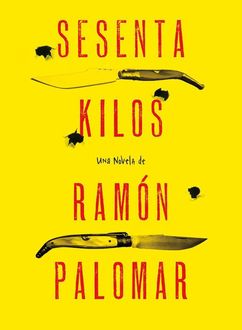 Sesenta Kilos, Ramón Palomar