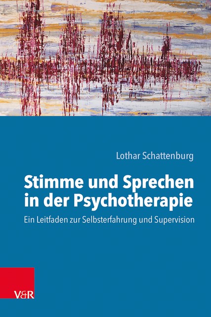 Stimme und Sprechen in der Psychotherapie, Lothar Schattenburg