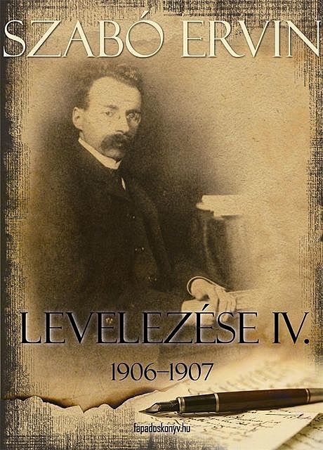 Szabó Ervin levelezése IV. kötet, Szabó Ervin