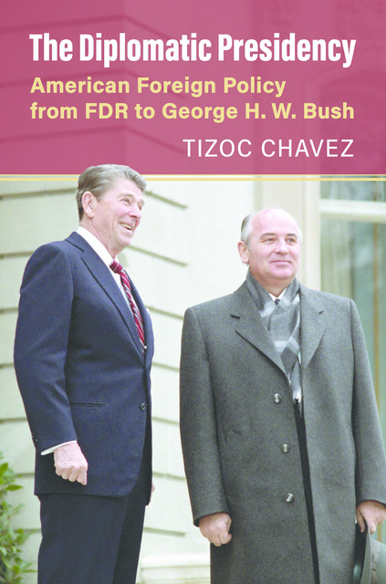 The Diplomatic Presidency, Tizoc Chavez