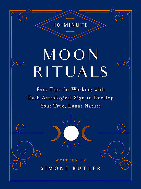 10-Minute Moon Rituals, Simone Butler