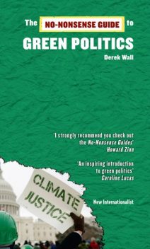 The No-Nonsense Guide to Green Politics, Derek Wall