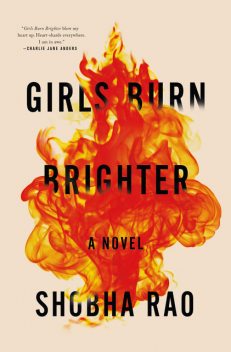 Girls Burn Brighter, Shobha Rao