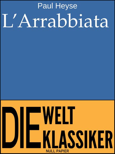 L'Arrabbiata, Paul Heyse