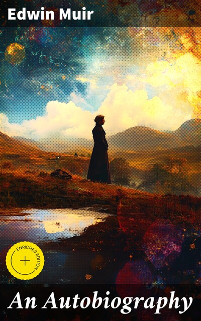 An Autobiography, Edwin Muir