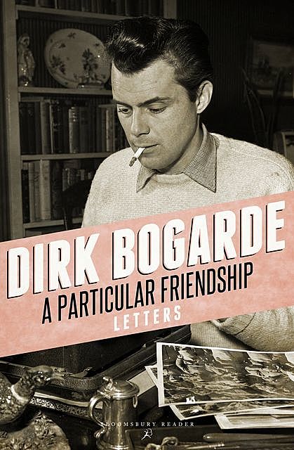 A Particular Friendship, Dirk Bogarde