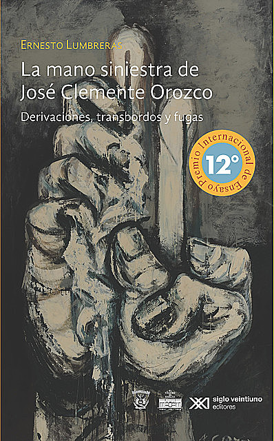 La mano siniestra de José Clemente Orozco, Ernesto Lumbreras