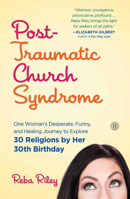 Post-Traumatic Church Syndrome, Reba Riley