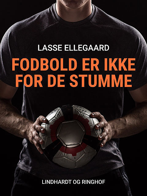 Fodbold er ikke for de stumme, Lasse Ellegaard