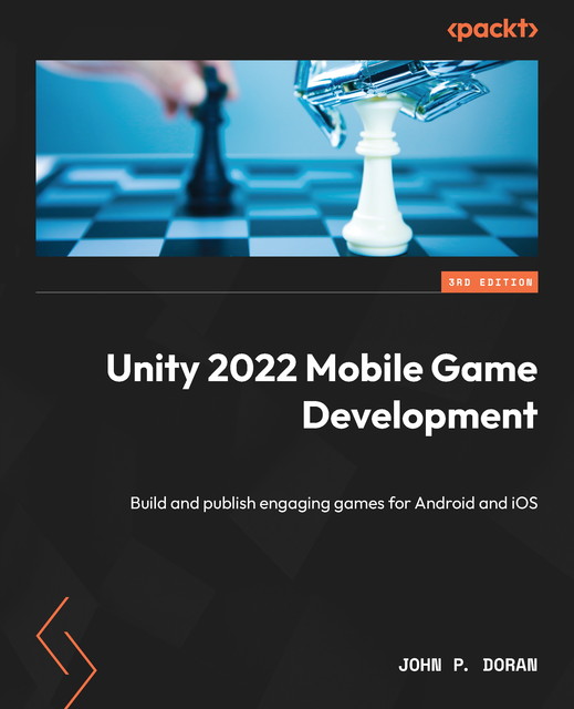 Unity 2022 Mobile Game Development, John Doran