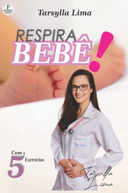 Respira bebê, Tarsylla Lima