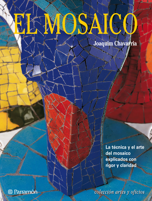 Artes & Oficios. El mosaico, Joaquim Chavarria