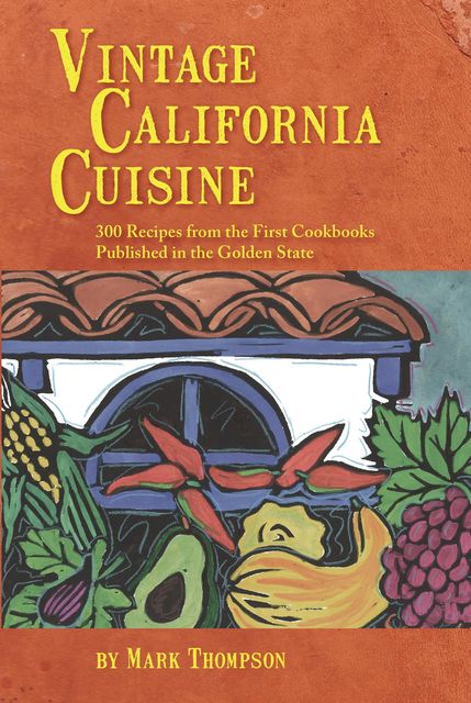 Vintage California Cuisine, Mark Thompson