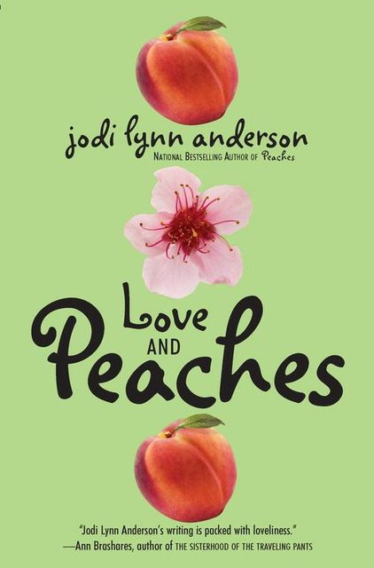 Love and Peaches, Jodi Lynn Anderson