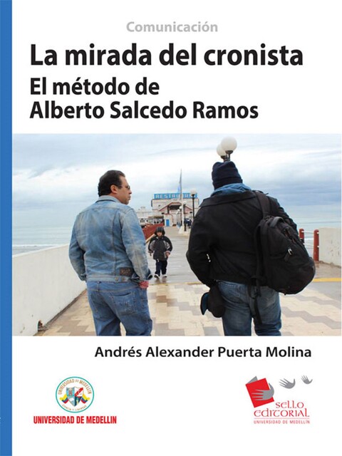 La mirada del cronista, Andrés Alexander Puerta Molina