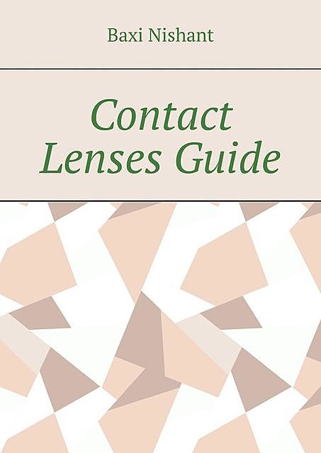 Contact Lenses Guide, Nishant Baxi