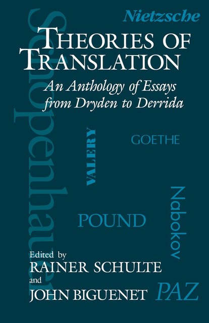 Theories of Translation, Rainer Schulte, John Biguenet