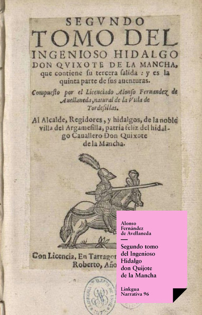 Segundo tomo del Ingenioso Hidalgo don Quijote de la Mancha, Alonso Fernández de Avellaneda