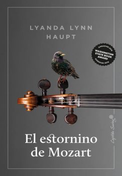El estornino de Mozart, Lyanda Lynn Haupt