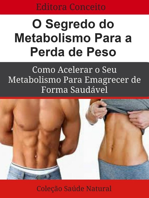 O Segredo do Metabolismo Para a Perda de Peso, Editora Conceito