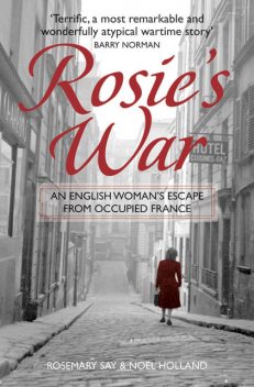 Rosie's War, Noel Holland, Rosemary Say