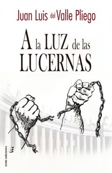 A la luz de las lucernas, Juan Luis del Valle Pliego