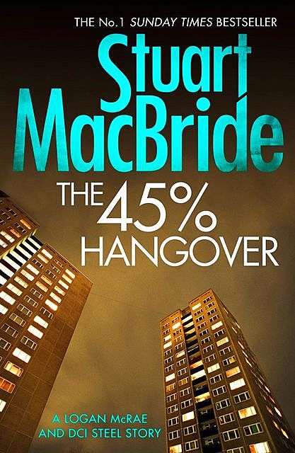 The 45% Hangover, Stuart MacBride