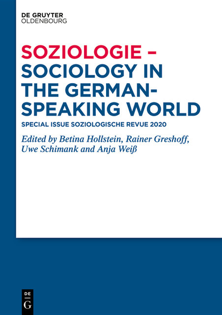 Soziologie – Sociology in the German-Speaking World, Anja Weiß, Betina Hollstein, Rainer Greshoff, Uwe Schimank
