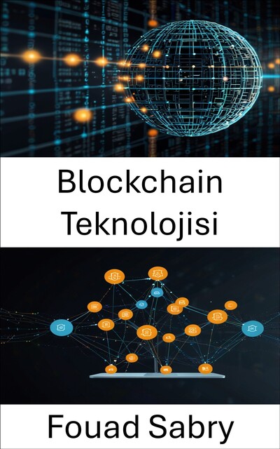 Blockchain Teknolojisi, Fouad Sabry