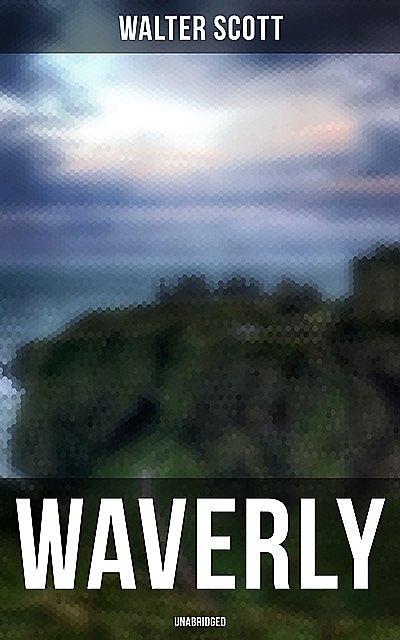 Waverly (Unabridged), Walter Scott