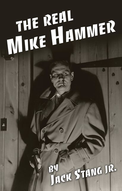 The Real Mike Hammer, Jack Stang Jr.