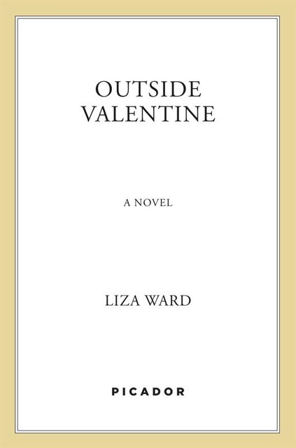 Outside Valentine, Liza Ward