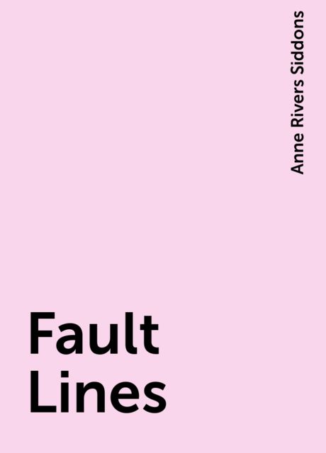 Fault Lines, Anne Rivers Siddons