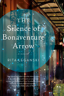 The Silence of Bonaventure Arrow, Rita Leganski