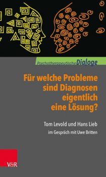 Für welche Probleme sind Diagnosen eigentlich eine Lösung, Hans Lieb, Tom Levold