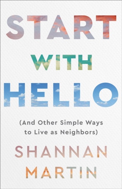 Start with Hello, Shannan Martin