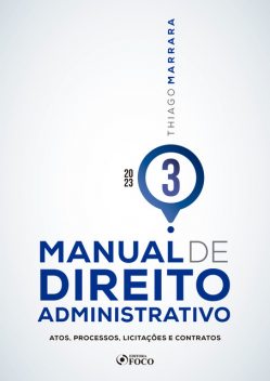 Manual de Direito Administrativo – Volume 03, Thiago Marrara