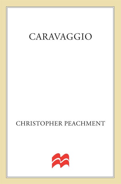 Caravaggio, Christopher Peachment