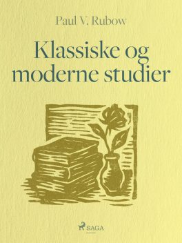 Klassiske og moderne studier, Paul V. Rubow