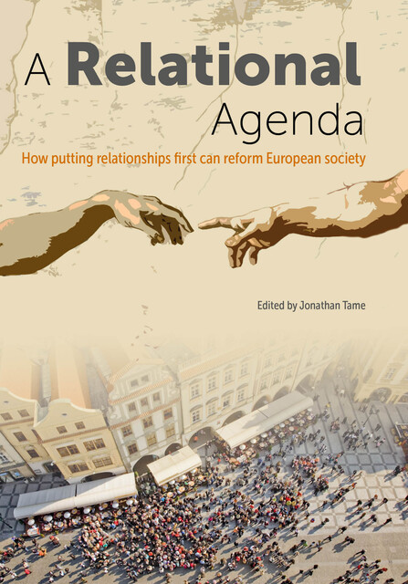 A Relational Agenda, Guy Brandon, Michael Schluter, Jonathan Tame, Mathias Nebel, Paul Dembinski