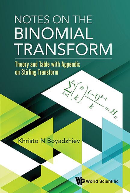 Notes on the Binomial Transform, Khristo N Boyadzhiev