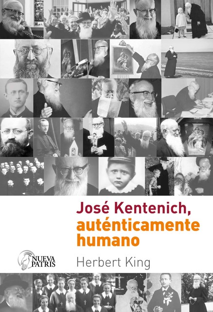José Kentenich, auténticamente humano, Herbert King