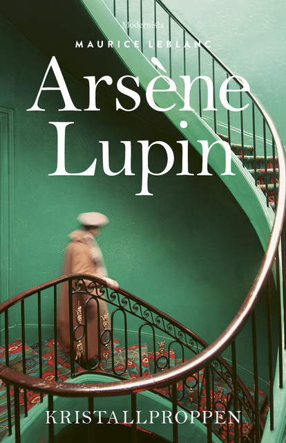 Arsène Lupin: Kristallproppen, Maurice Leblanc