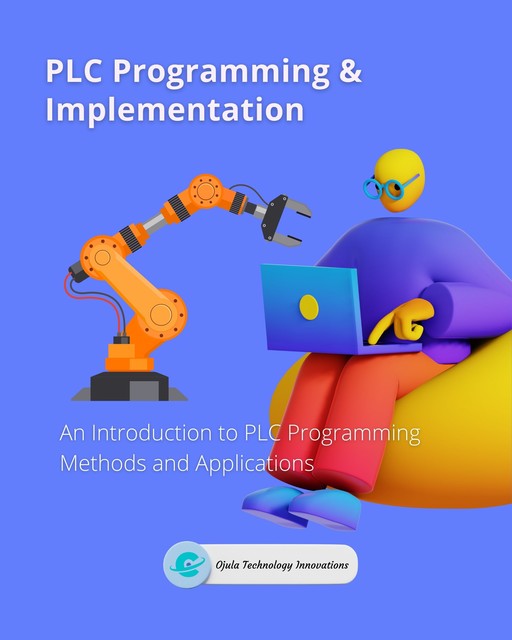 PLC Programming & Implementation, Ojula Technology Innovations