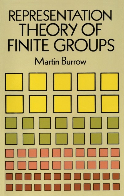 Representation Theory of Finite Groups, Martin Burrow