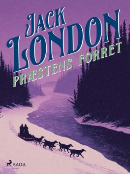 Præstens forret, Jack London