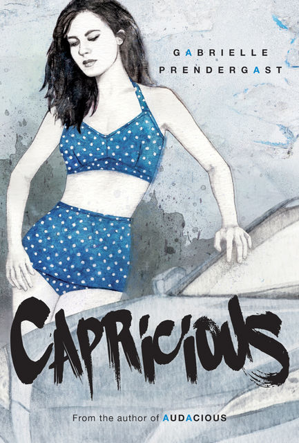 Capricious, Gabrielle Prendergast