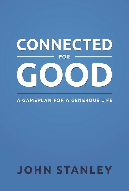 Connected for Good, John Stanley